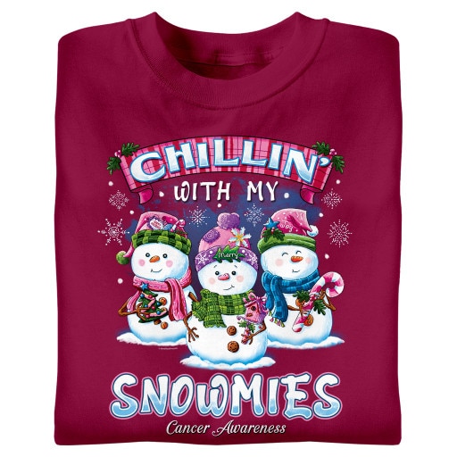 Chillin' with My Snowmies - Cancer Awareness