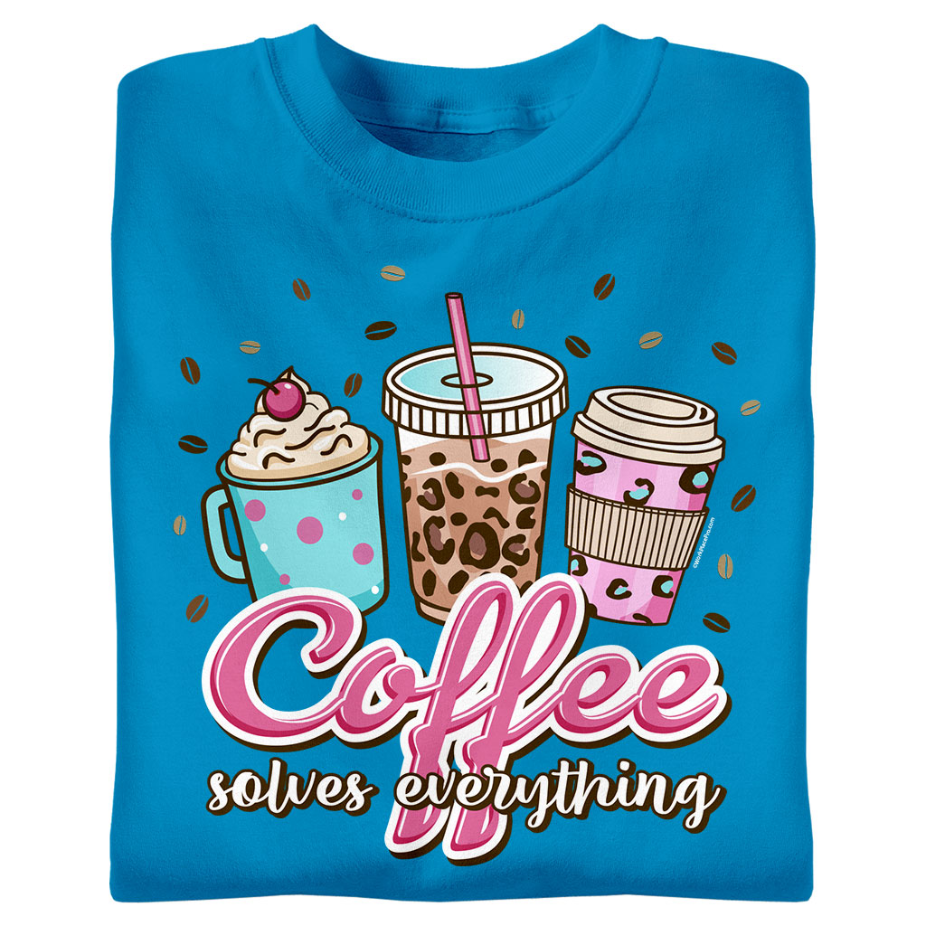 Coffee Solves Everything