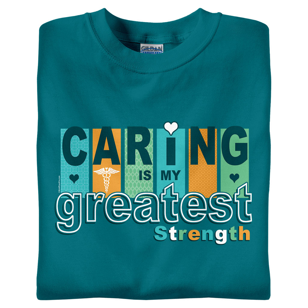 Caring Is My Greatest Strength