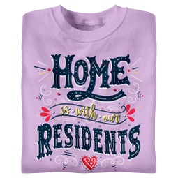 Home Is With Our Residents