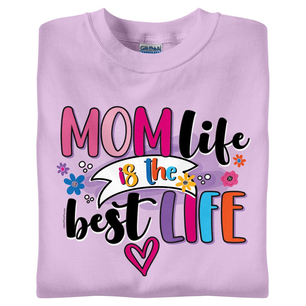 Mom Life is the Best Life