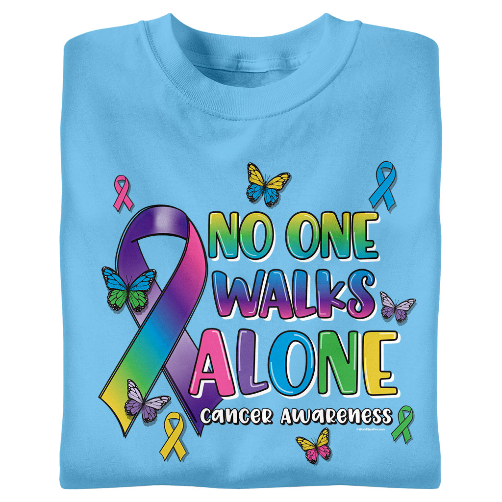 No One Walks Alone - Cancer Awareness