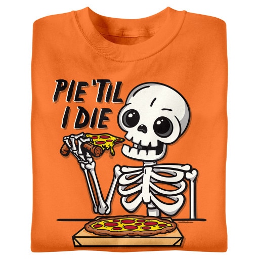 Pie 'Til I Die