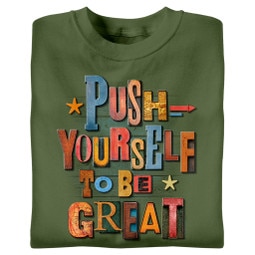 Push Yourself to Be Great