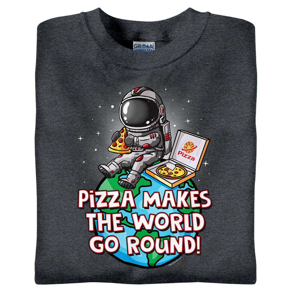 Pizza Makes the World Go Round