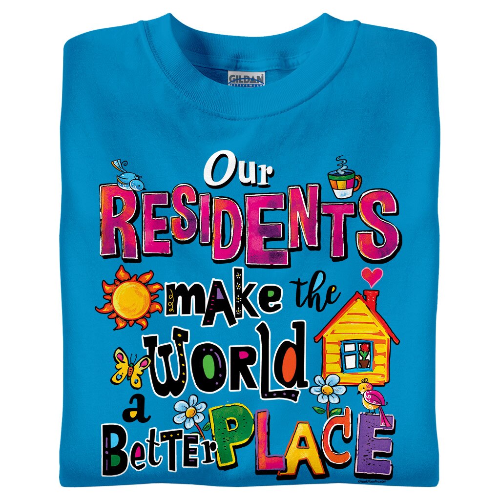 Our Residents Make the World a Better Place