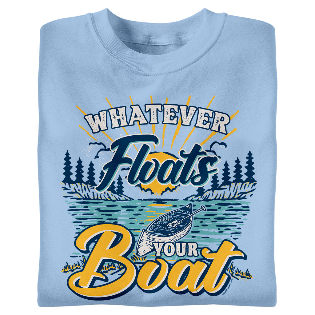 Whatever Floats Your Boat