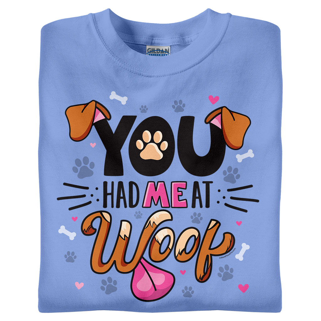 You Had Me at Woof